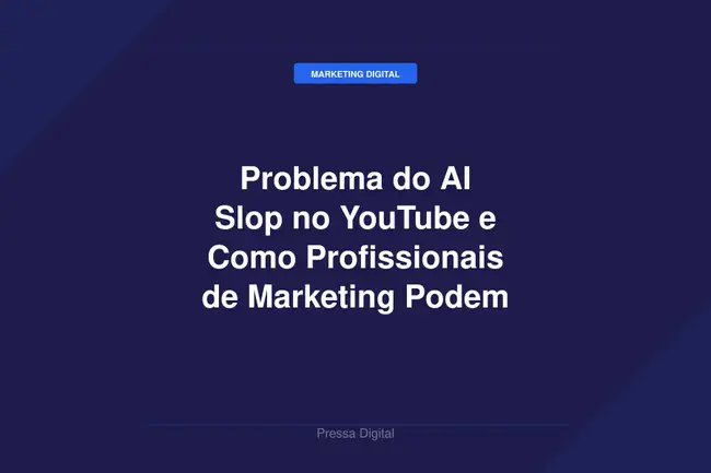 Problema do AI Slop no YouTube e Como Profissionais de Marketing Podem Competir