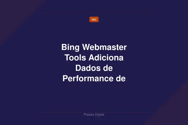 Bing Webmaster Tools Adiciona Dados de Performance de Citação por IA