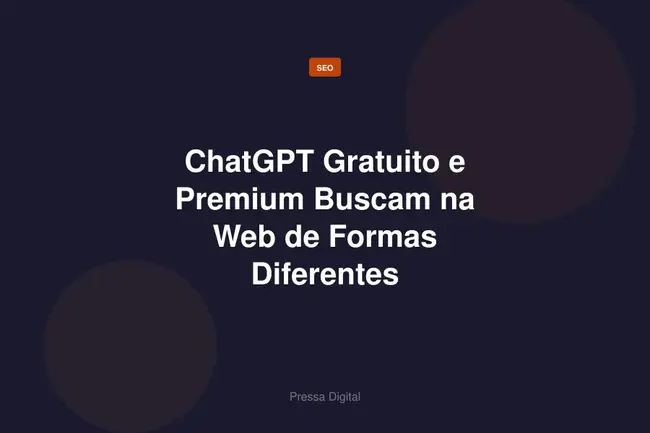 ChatGPT Gratuito e Premium Buscam na Web de Formas Diferentes