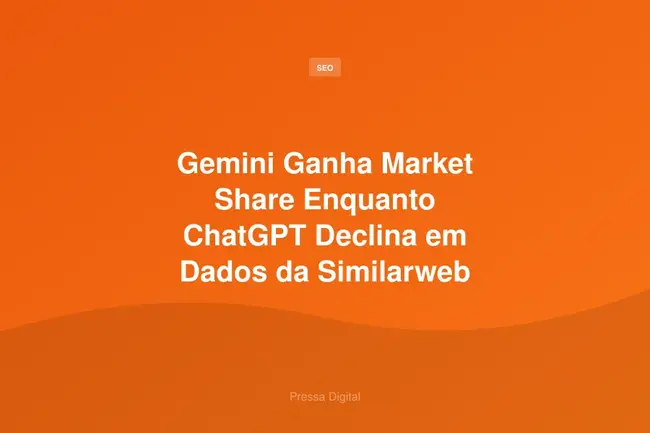 Gemini Ganha Market Share Enquanto ChatGPT Declina em Dados da Similarweb