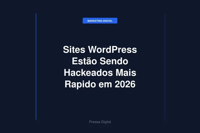 Sites WordPress Estão Sendo Hackeados Mais Rapido em 2026