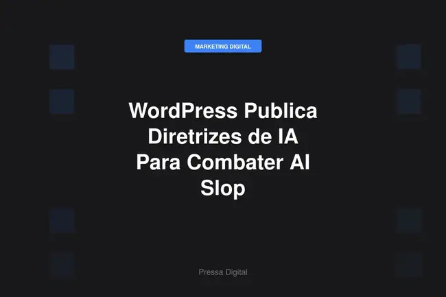 WordPress Publica Diretrizes de IA Para Combater AI Slop